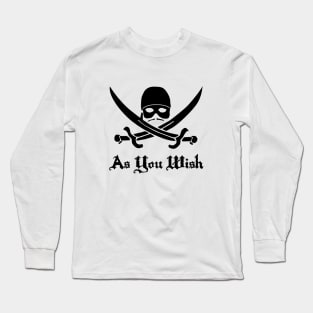 As You Wish Long Sleeve T-Shirt